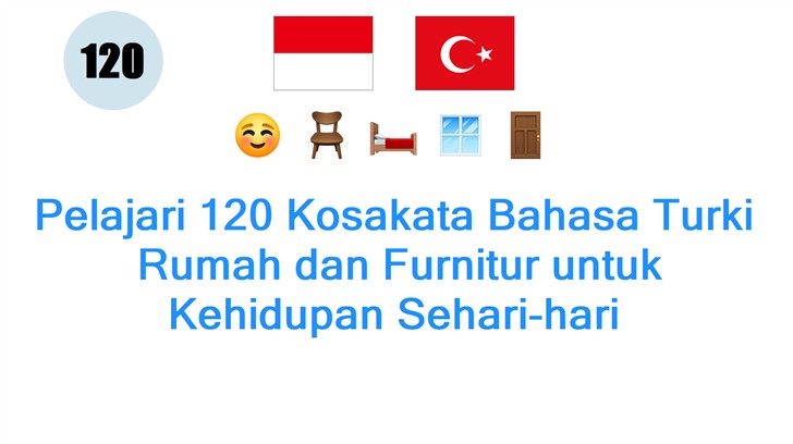 Pelajari 120 Kosakata Bahasa Turki: Rumah dan Furnitur untuk Kehidupan Sehari-hari